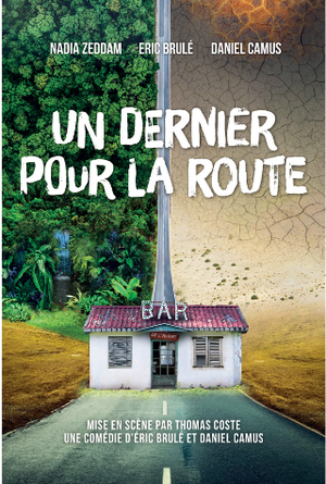 « Un dernier pour la route », une comédie à découvrir à Nantes 