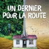 affiche « Un dernier pour la route » en spectacle à Nantes