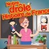 affiche NOTRE DROLE HISTOIRE DE FRANCE