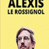 affiche ALEXIS LE ROSSIGNOL